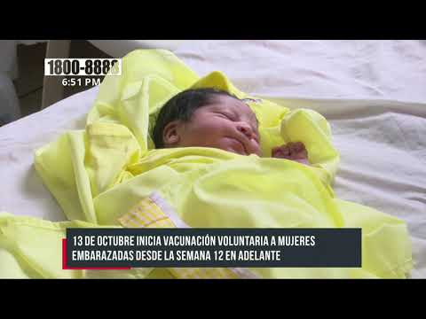 13 de octubre inicia la vacunación a embarazadas en casas maternas de Nicaragua