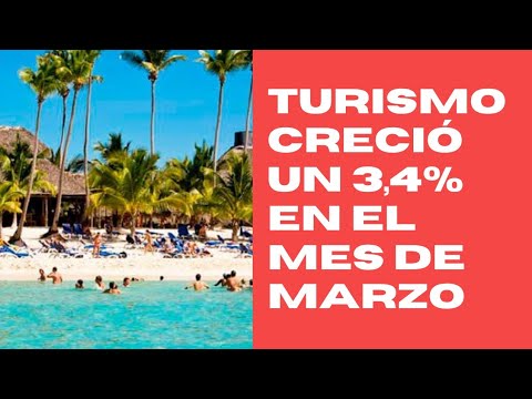 El turismo en República Dominicana creció 3,4 % en marzo