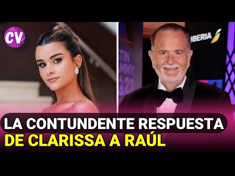 La CONTUNDENTE RESPUESTA de Clarissa Molina a Raúl de Molina