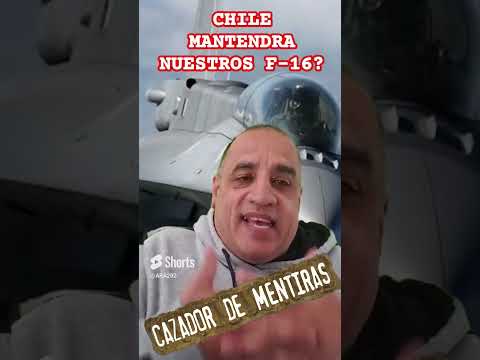F-16 - CAZANDO MENTIRAS: ¿CHILE MANTENDRA NUESTROS AVIONES?
