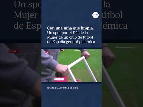 Polémica por el spot del Real Sporting de Gijón de España en el día de la mujer