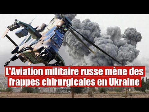 L'Aviation militaire russe frappe fort contre les forces armées ukrainiennes