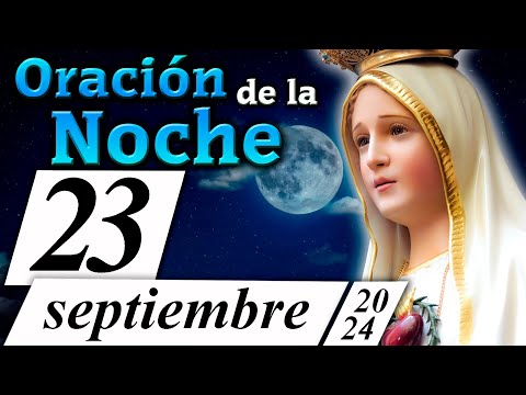 ORACIÓN DE LA NOCHE CATÓLICA de hoy 23 de septiembre de 2024  Caballeros de la Virgen