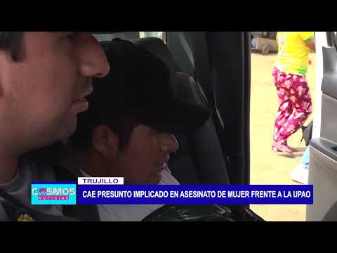 Trujillo: Cae presunto implicado en asesinato de mujer frente a la UPAO