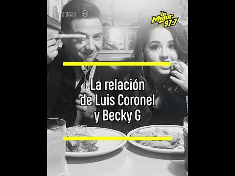 La relación de Luis Coronel y Becky G ¿Fue real?