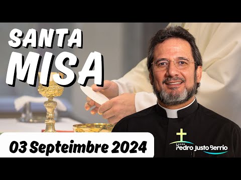 Santa Misa de hoy Martes 03 Septiembre de 2024 | Padre Pedro Justo Berrío