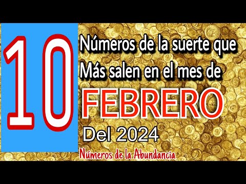 10 números de la suerte para el mes de febrero del 2024  números para hoy