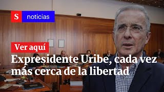El expresidente Álvaro Uribe, cada vez más cerca de la libertad | Semana Noticias