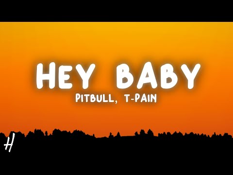 Pitbull - Hey Baby (Drop It to the Floor) ft. T-Pain (Lyrics)