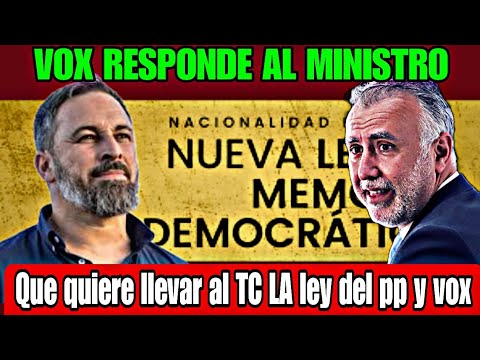 VOX RESPONDE AL MINISTRO DE MEMORIA DEMOCRÁTICA QUE VA A LLEVAR AL T.C LA LEY DEL PP Y VOX...Corre!!