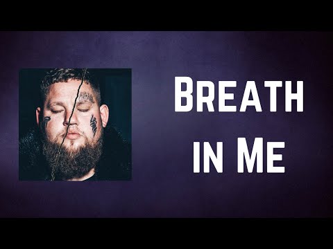 Rag'n'Bone Man - Breath in Me (Lyrics)