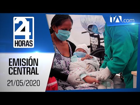 Noticias Ecuador: Noticiero 24 Horas 21/05/2020 (Emisión Central)