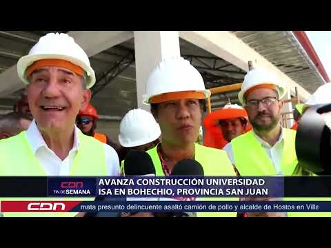 Avanza construcción Universidad ISA en Bohechio, provincia San Juan