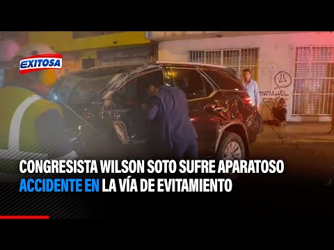 Congresista Wilson Soto sufre aparatoso accidente en la Vía de Evitamiento