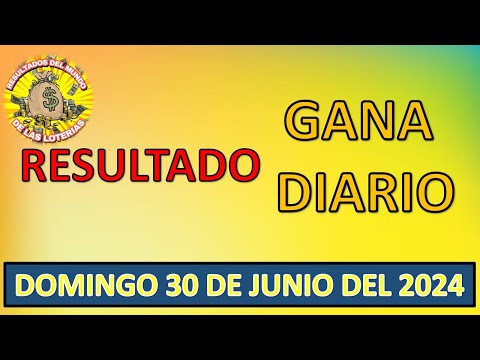 RESULTADO GANA DIARIO DEL DOMINGO 30 DE JUNIO DEL 2024 /LOTERÍA DE PERÚ/