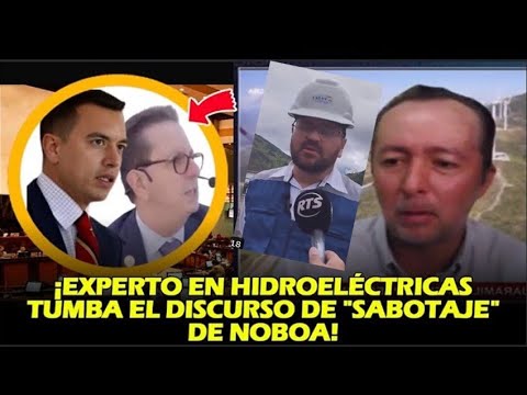 ¡EXPERTO EN HIDROELÉCTRICAS TUMBA EL DISCURSO DE SABOTAJE DE NOBOA!