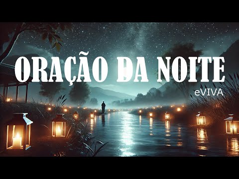 ORAÇÃO DA NOITE 26 DE SETEMBRO DE 2024 eVIVA   Explorando os Sentimentos em Meio aos Desafios