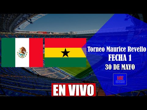 MEXICO VS GHANA EN VIVO | TORNEO ESPERANZAS DE TOULON JORNADA 1 | 30/05/2022