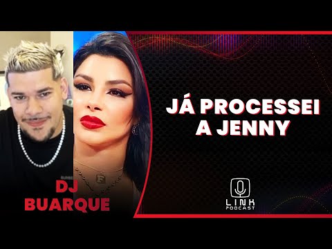 DJ BUARQUE FAZ REVELAÇÃO BOMBÁSTICA SOBRE JENNY | LINK PODCAST