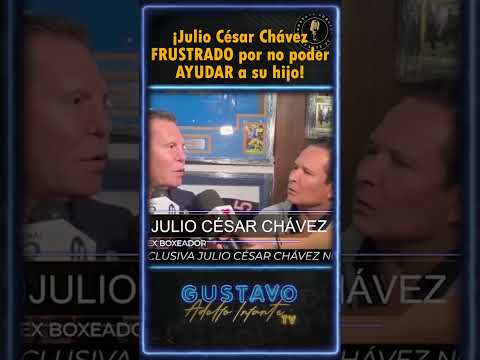 ¡Julio César Chávez FRUSTRADO por no poder AYUDAR a su hijo! Part.1 #juliocesarchavez