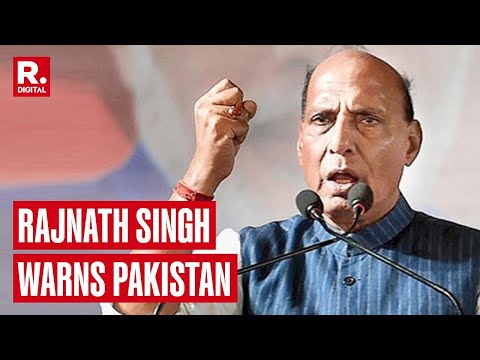 After Amit Shah, Defence Minister Rajnath Singh Warns Pakistan | Breking News | Republic TV