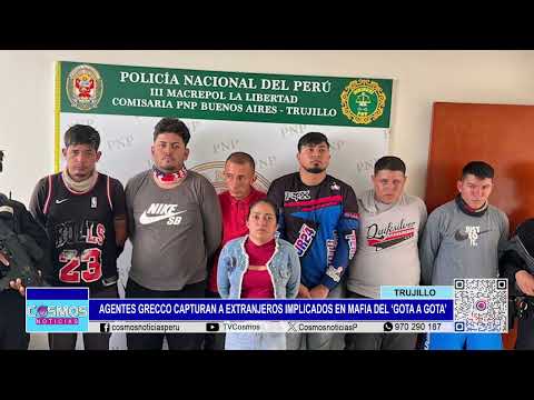 Trujillo: agentes GRECCO capturan a extranjeros implicados en mafia del ‘gota a gota’