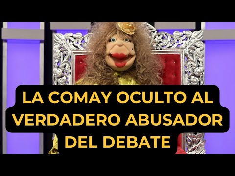 LA COMAY OCULTO AL VERDADERO AUSADOR DEL DEBATE