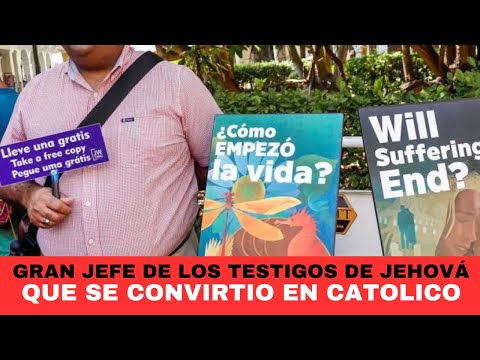 Gran Jefe de los Testigo de Jehova que se convirtió a la Iglesia católica