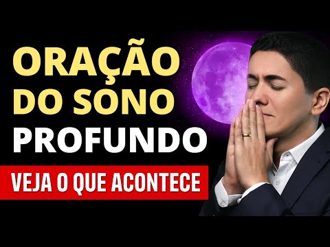 ORAÇÃO PODEROSÍSSIMA para DORMIR BEM à NOITE - SONS RELAXANTES de MADRUGADA