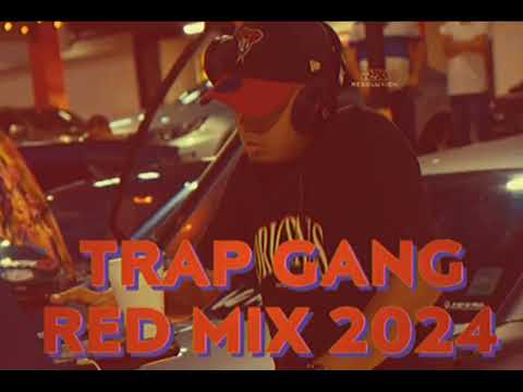 TRAP GANG RED MIX 2024  VOL6 - DJ NOVA