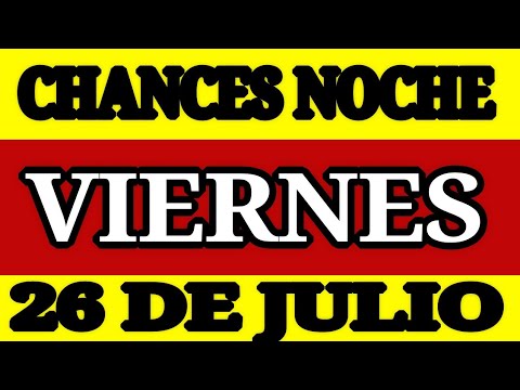 Resultado Chances de La Noche Viernes 26 de Julio de 2024