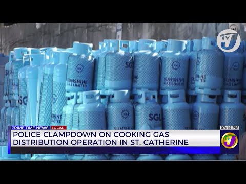 Police Clampdown on Cooking Gas Distribution Operation in St. Catherine | TVJ News
