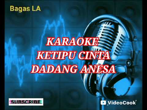 KETIPU CINTA KARAOKE | DADANG ANESA