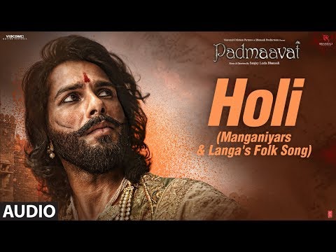 Holi Lyrics - Padmaavat (Manganiyars & Langa's Folk Song)