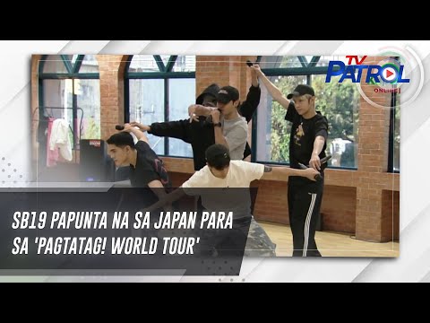 SB19 papunta na sa Japan para sa 'Pagtatag! World Tour' | TV Patrol