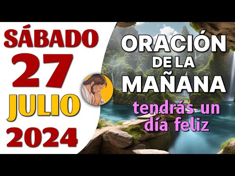 Oración de la Mañana del día Viernes de Julio de 2024 - Oraciones amor a Católica