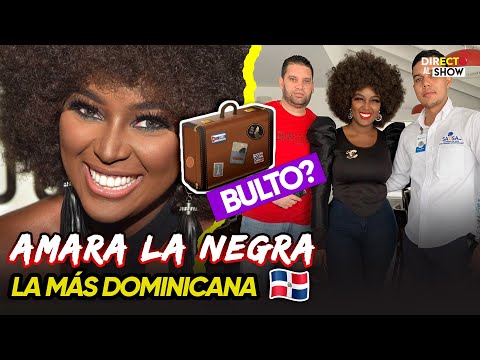 ¿Será bulto Mira cual es la nueva de Amara la Negra, la más Dominicana - Directo al Show