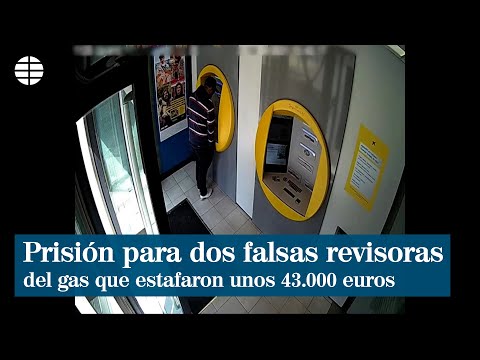 Prisión para dos falsas revisoras del gas que estafaron unos 43.000 euros a 13 ancianos