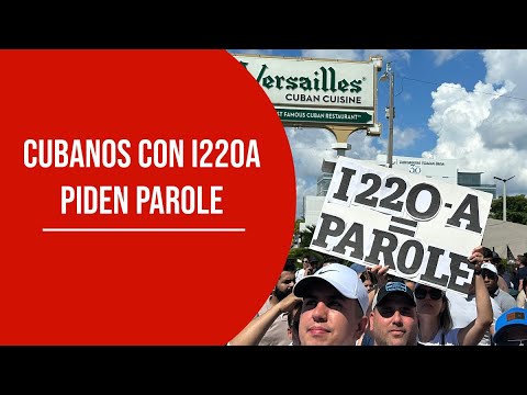 Cubanos con I220A piden que les den Parole desde el Versailles en Miami