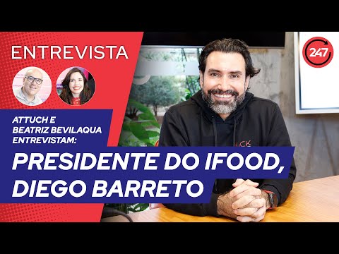 TV 247 entrevista PRESIDENTE DO IFOOD, Diego Barreto