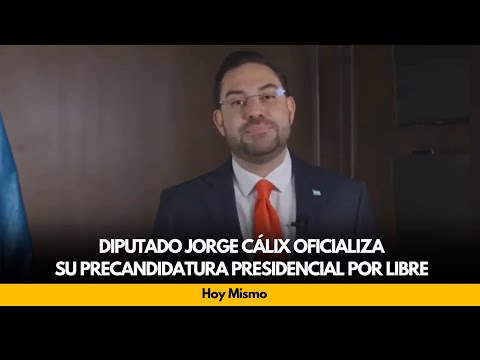 Diputado Jorge Cálix oficializa su precandidatura presidencial por Libre