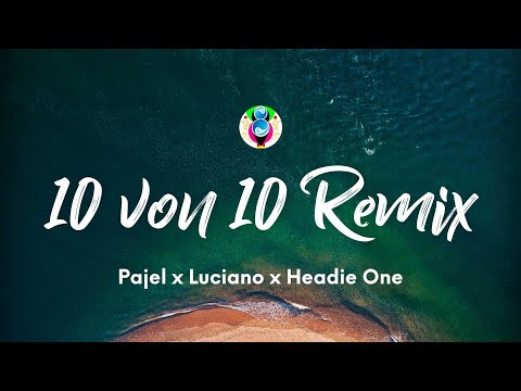 Pajel x Luciano x Headie One - 10 von 10 Remix (Lyrics)