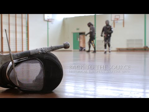 Back to the source - Historical European Martial Arts documentary