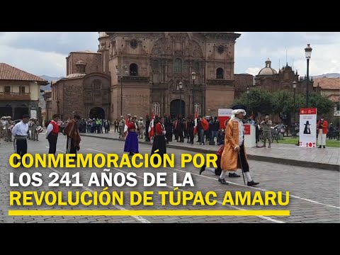 Cusco: Celebración por los 241 años de la revolución de Túpac Amaru