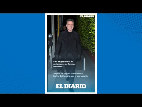 Luis Miguel visita el restaurante de Antonio Banderas | El Diario