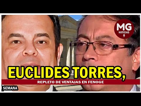 EUCLIDES TORRES, REPLETO DE VENTAJAS EN EL FENOGE  Columna Aurelio Suárez Montoya