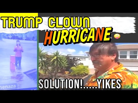 TRUMP CLOWN SOLVES HURRICANE HELENE   GUESS HIS IQ