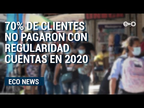 70% de clientes no pagaron cuentas en 2020 en Panamá | ECO News