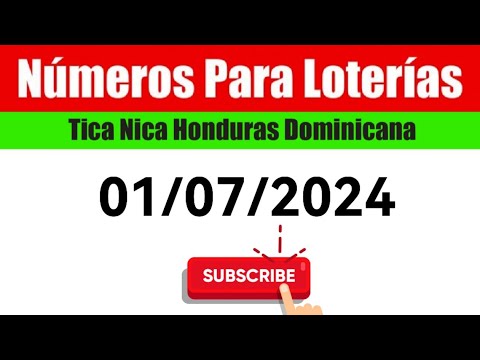 Numeros Para Las Loterias HOY 01/07/2024 BINGOS Nica Tica Honduras Y Dominicana