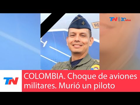 COLOMBIA: Chocaron dos aviones militares y murió un piloto